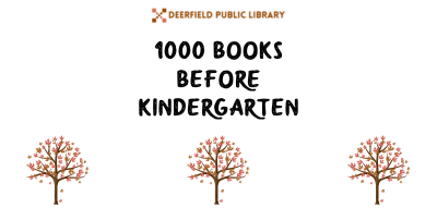 Trees with "Deerfield Public Library 1000 Books Before Kindergarten" text