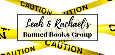 Text reading "Leah and Rachael's Banned Books Group" over a background of yellow "Caution" tape