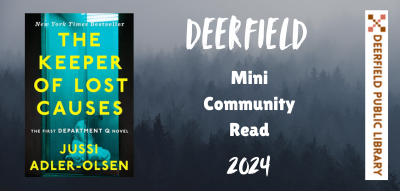 Dark background with white text announcing a mini community read in Deerfield this fall. To the left is the cover of the book 'The Keeper of Lost Causes' by Jussi Adler-Olsen.